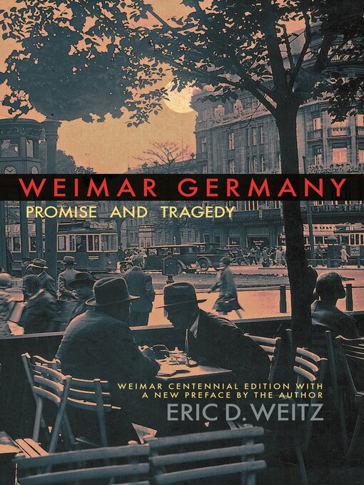 Title details for Weimar Germany by Eric D. Weitz - Available